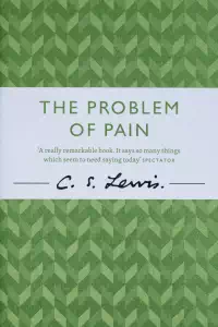 The Problem of Pain - C S Lewis